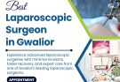 Best Laparoscopic Surgeon in Gwalior