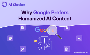 Why Google Prefers Humanized AI Content