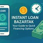 Instant Loan Bazartak